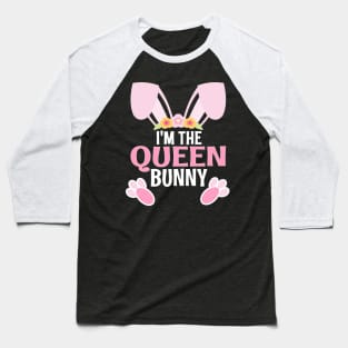 I'm The Queen Bunny Easter Family Matching Apparel Baseball T-Shirt